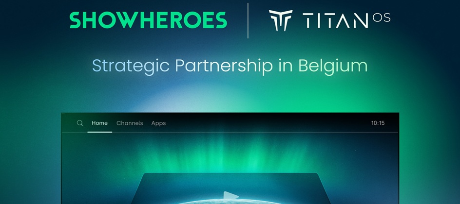 ShowHeroes expands Belgium CTV reach through Titan OS deal